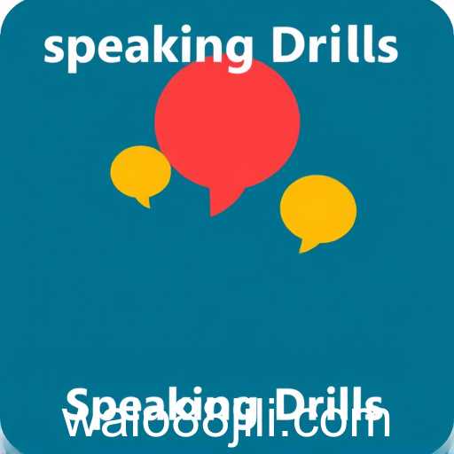 Exploring the Engaging World of 'Speaking Drills': A Gateway to Enhanced Communication